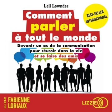 Comment parler à tout le monde  [AudioBooks]