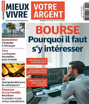 Mieux Vivre Votre Argent N°467 – Juin 2021 [Magazines]