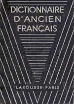 Dictionnaire d'ancien français  [Livres]