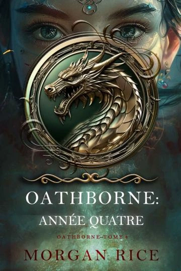 Oathborne T4 Année Quatre Morgan Rice [Livres]