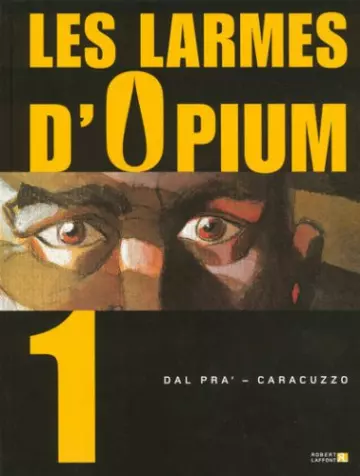 LES LARMES D'OPIUM (TOMES 1 À 3) [BD]