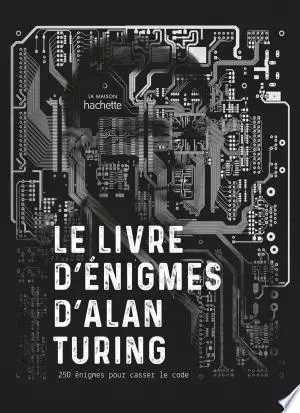 GARETH MOORE - LE LIVRE D ENIGMES D ALAN TURING [Livres]