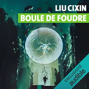 Boule de foudre   Liu Cixin [AudioBooks]