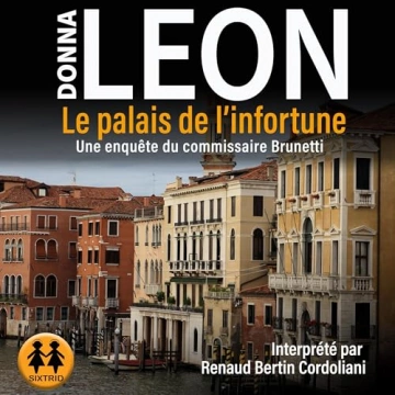 Commissaire Brunetti 32 - Le Palais de l'infortune Donna Leon [AudioBooks]