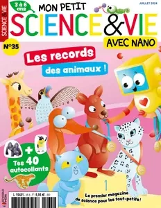 Mon Petit Science & Vie avec Nano N.35 - Juillet 2024  [Magazines]