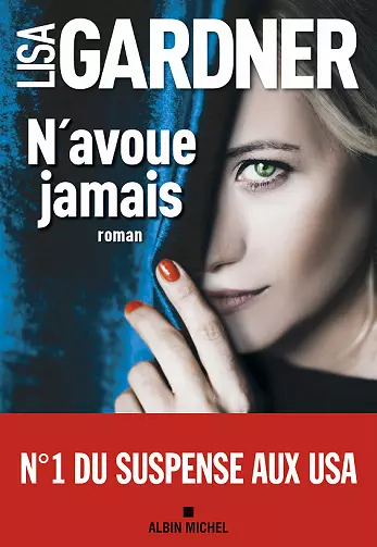 N'avoue jamais - Lisa Gardner  [Livres]