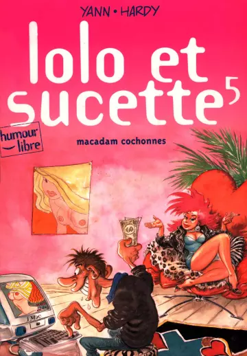 Lolo et Sucette - 05 - Macadam cochonnes [Adultes]