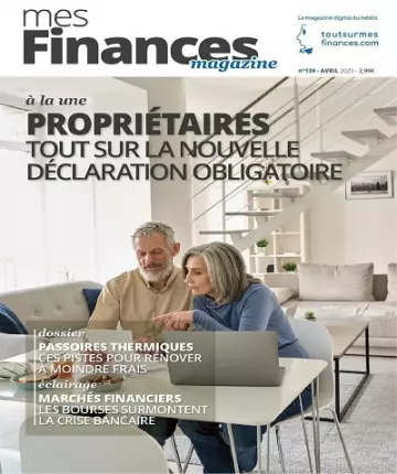 Mes Finances N°139 – Avril 2023 [Magazines]