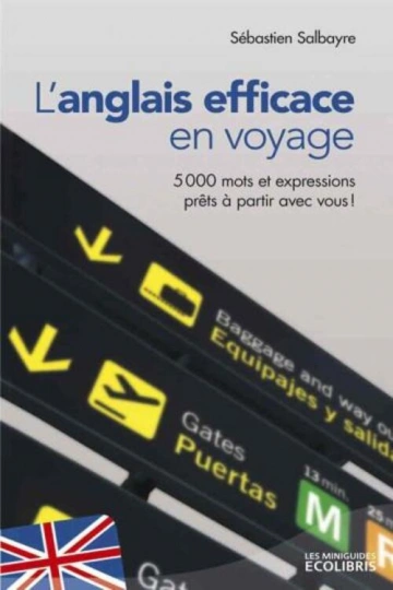 L'ANGLAIS EFFICACE EN VOYAGE - SÉBASTIEN SALBAYRE [Livres]