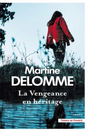 LA VENGEANCE EN HÉRITAGE . MARTINE DELOMME [Livres]