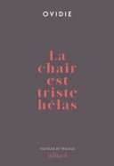 OVIDIE La chair est triste hélas [Livres]