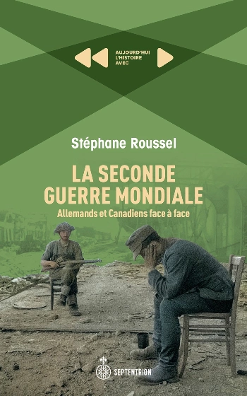 La Seconde Guerre mondiale : Allemands et Canadiens  [Livres]