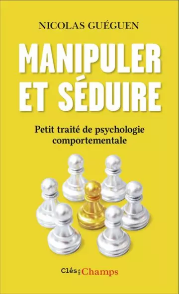 MANIPULER ET SÉDUIRE - NICOLAS GUÉGUEN [Livres]