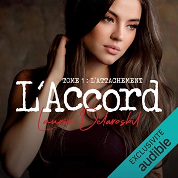 L'attachement - L'accord 1 Laurie Delarosbil [AudioBooks]