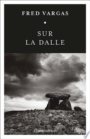 Sur la dalle Fred Vargas [Livres]