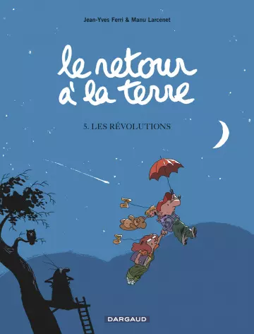 LE RETOUR À LA TERRE - TOMES 1 À 5 [BD]