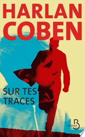 Sur tes traces  Harlan Coben [Livres]