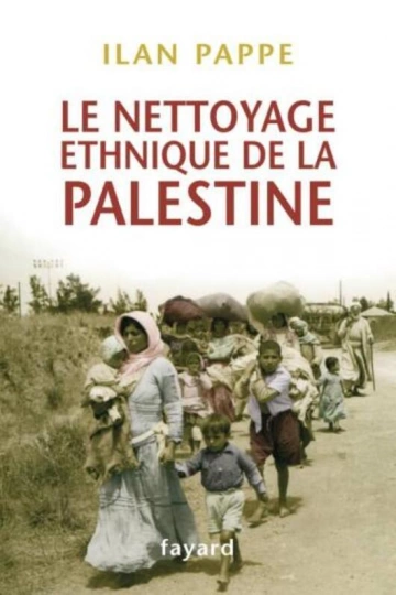 ILAN PAPPÉ - LE NETTOYAGE ETHNIQUE DE LA PALESTINE [Livres]