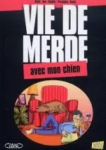 Vie de Merde T15 : Avec mon chien [BD]