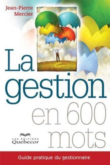 LA GESTION EN 600 MOTS.JEAN-PIERRE MERCIER. [Livres]