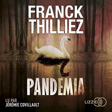 Pandemia lu par  Jérémie Covillault Franck ThilliezPandemia lu par  Jérémie Covillault Franck Thilliez  [AudioBooks]