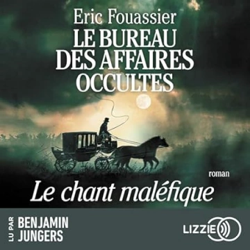 Le Bureau des Affaires Occultes 4 - Le chant maléfique Eric Fouassier  [AudioBooks]