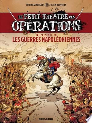 LE PETIT THÉÂTRE DES OPÉRATIONS - TOME 1 - LES GUERRES NAPOLÉONIENNES [BD]