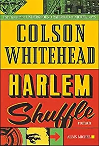 Colson Whitehead Harlem shuffle [Livres]