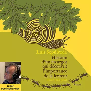 Histoire d'un escargot qui découvrit l'importance de la lenteur Luis Sepulveda [AudioBooks]