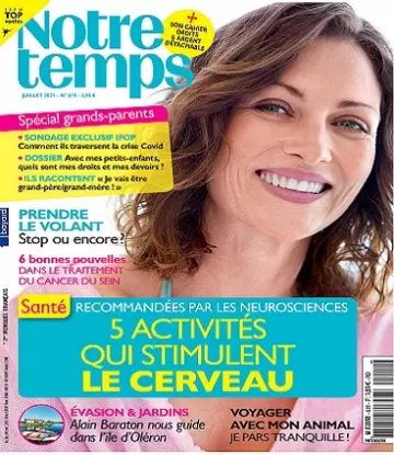 Notre Temps N°619 – Juillet 2021 [Magazines]