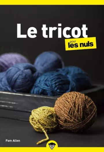 LE TRICOT POUR LES NULS 2E ÉDITION [Livres]