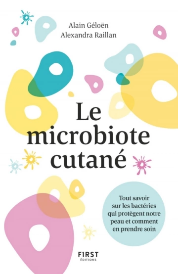 MICROBIOTE CUTANÉ - ALAIN GÉLOEN & ALEXANDRA RAILLAN  [Livres]