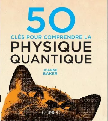 50 CLÉS POUR COMPRENDRE LA PHYSIQUE QUANTIQUE [Livres]