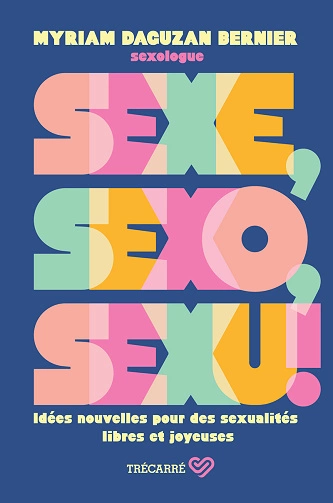 Sexe,sexo,sexu ! Myriam Daguzan  [Livres]