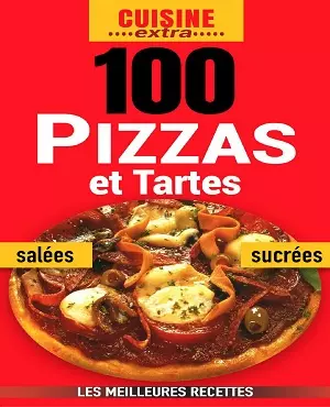 Cuisine Extra N°7 – 100 Pizzas et tartes 2020 [Magazines]