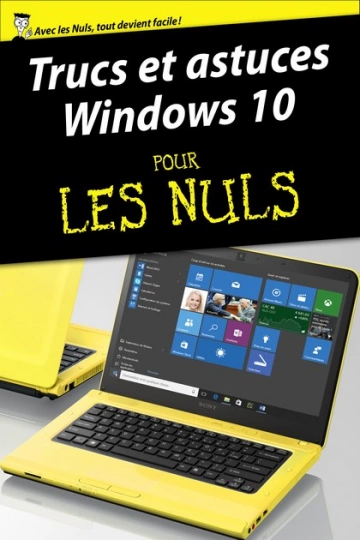 TRUCS ET ASTUCES WINDOWS 10 POUR LES NULS  [Livres]