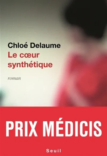 Chloé Delaume - Le Cœur synthétique [Livres]