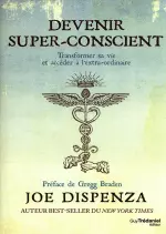 DEVENIR SUPER-CONSCIENT [Livres]