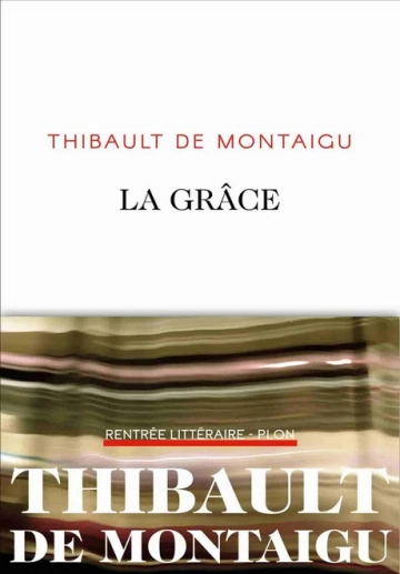 La grâce • Thibault de Montaigu  [Livres]