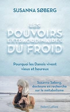 Susanna Søberg - Les pouvoirs extraordinaires du froid [Livres]