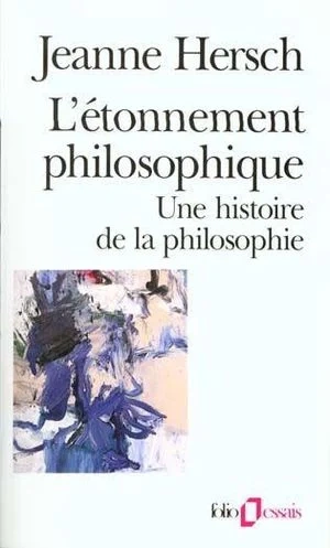 Jeanne Hersch - L'étonnement philosophique [Livres]