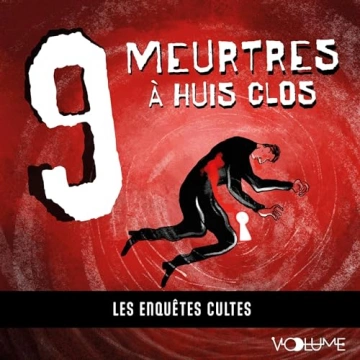 9 Meurtres à huis clos - Les enquêtes cultes [AudioBooks]