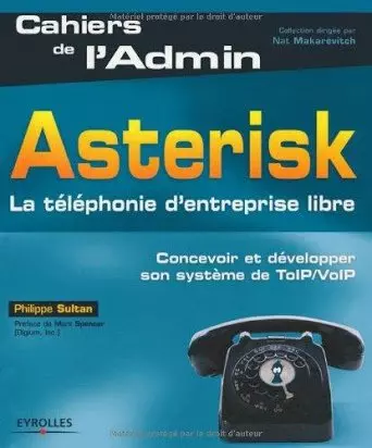 Asterisk La téléphonie d'entreprise libre [Livres]