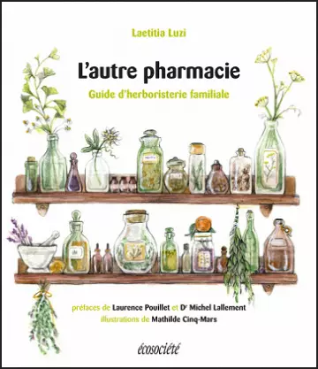 L'AUTRE PHARMACIE • GUIDE D'HERBORISTERIE FAMILIALE [Livres]