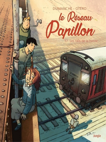 LE RESEAU PAPILLON – T07 – Les rails de la honte [BD]