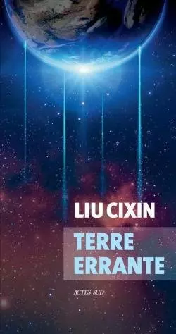 Liu Cixin - Terre errante [Livres]