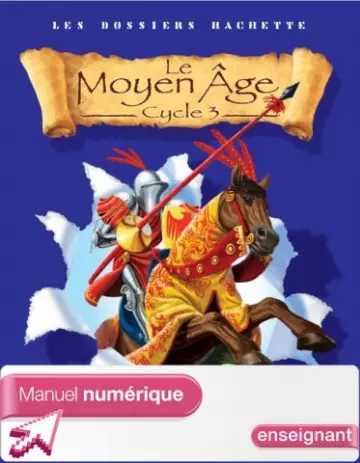 Les dossiers Hachette - Le Moyen Âge - Cycle 3 [Livres]