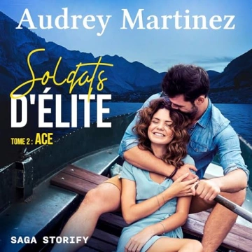 Soldats d’Élite 2 - Ace Audrey Martinez [AudioBooks]