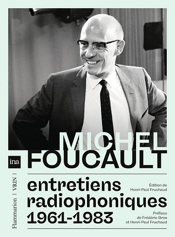 Entretiens.radiophoniques.1961-1983 Michel Foucault  [Livres]