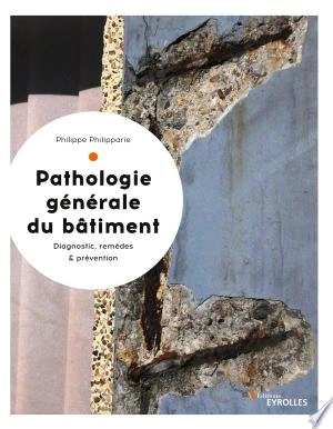 Pathologie générale du bâtiment [Livres]